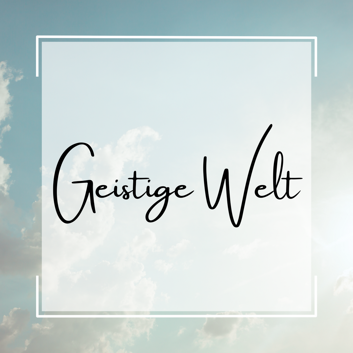 Modul 2: Die Geistige Welt und dein Geistiges Team kennenlernen